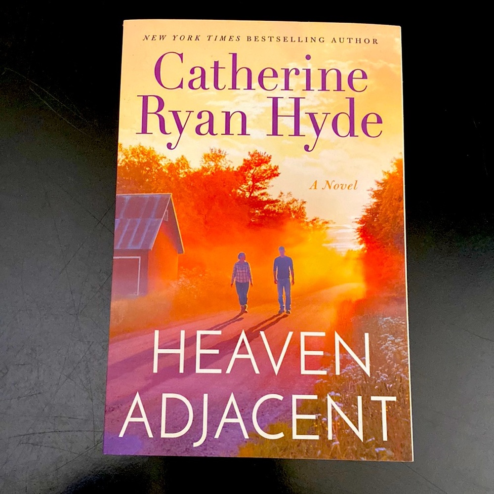 NEW Book: Heaven Adjacent by: Catherine Ryan Hyde